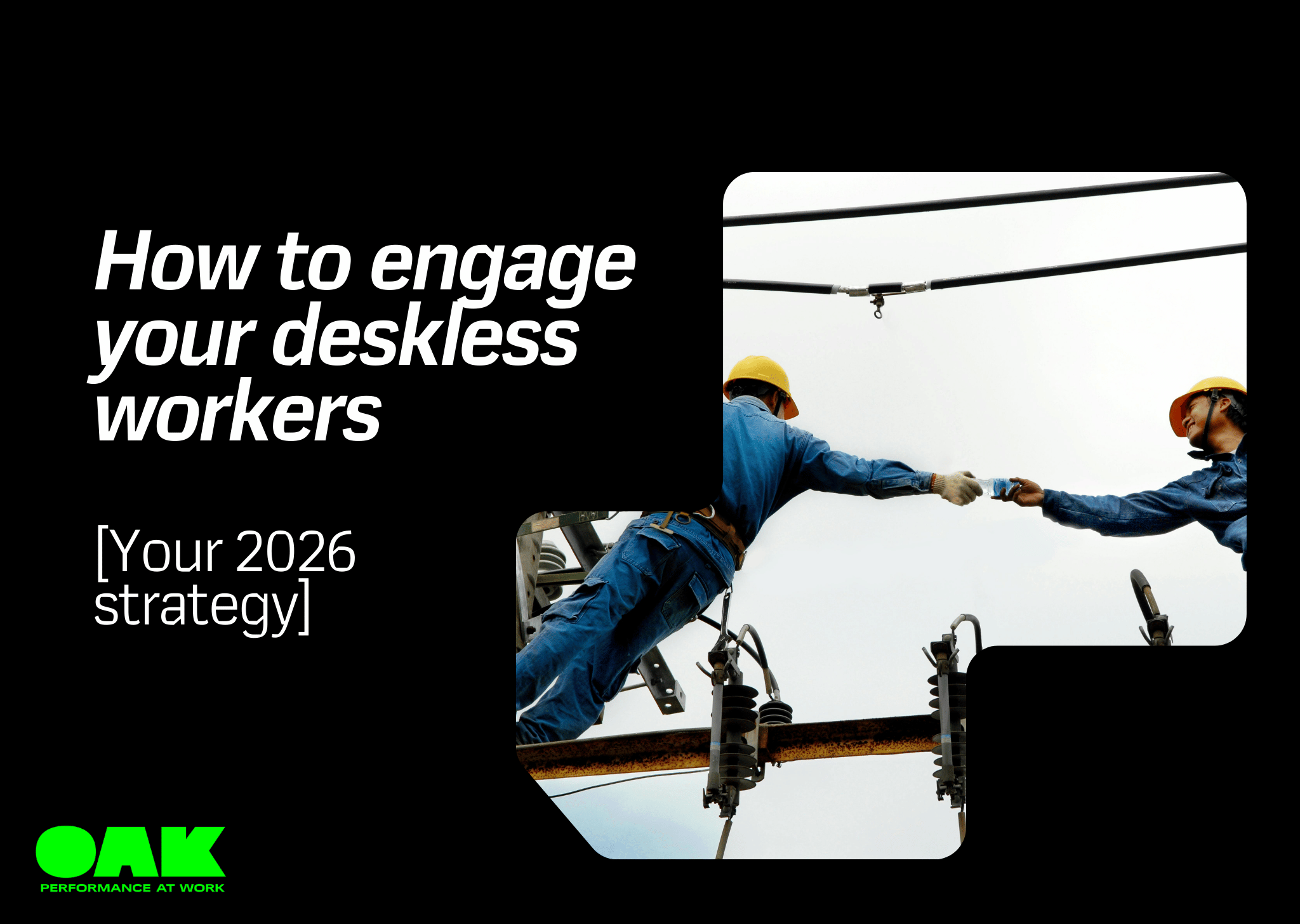 blog header image for how to engage your deskless workers: your 2026 strategy by Oak Engage