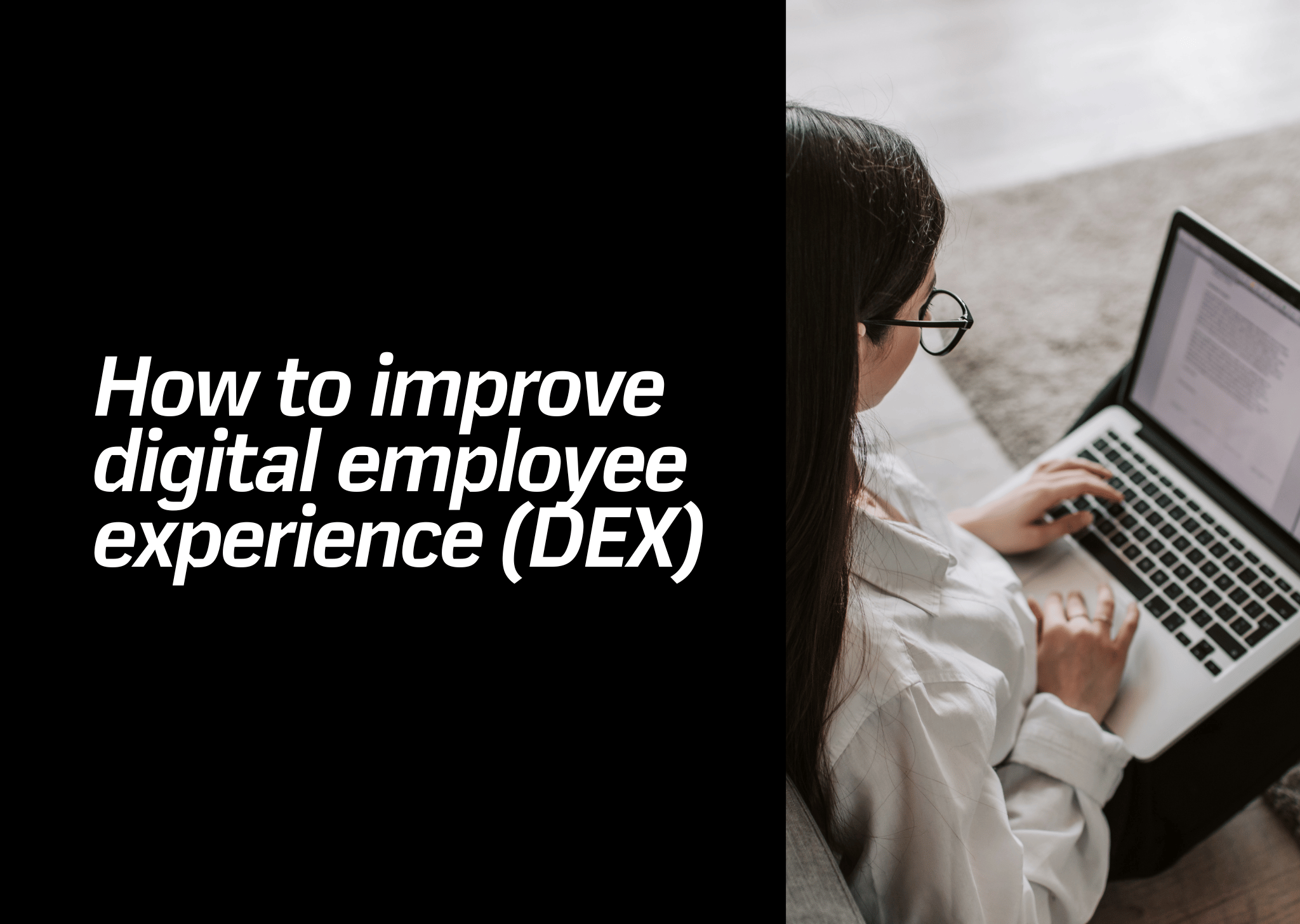 blog header for how to improve digital employee experience