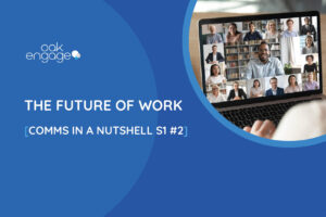 “The Future of Work” as discussed on Comms In A Nutshell - Featured image