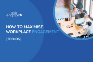 2021 Trends to Maximise Workplace Engagement - Featured image