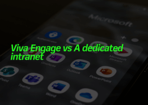 Viva Engage vs. A dedicated intranet: What’s best for your people? - Featured image