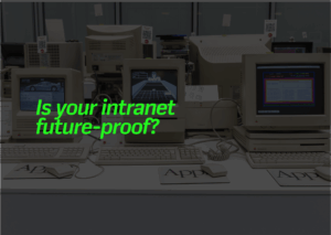 Are you future-proofing your intranet? - Featured image