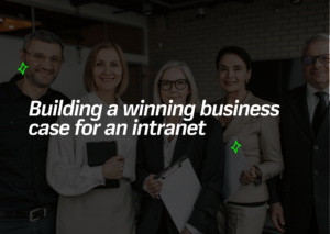 How to build a winning business case for a new intranet - Featured image