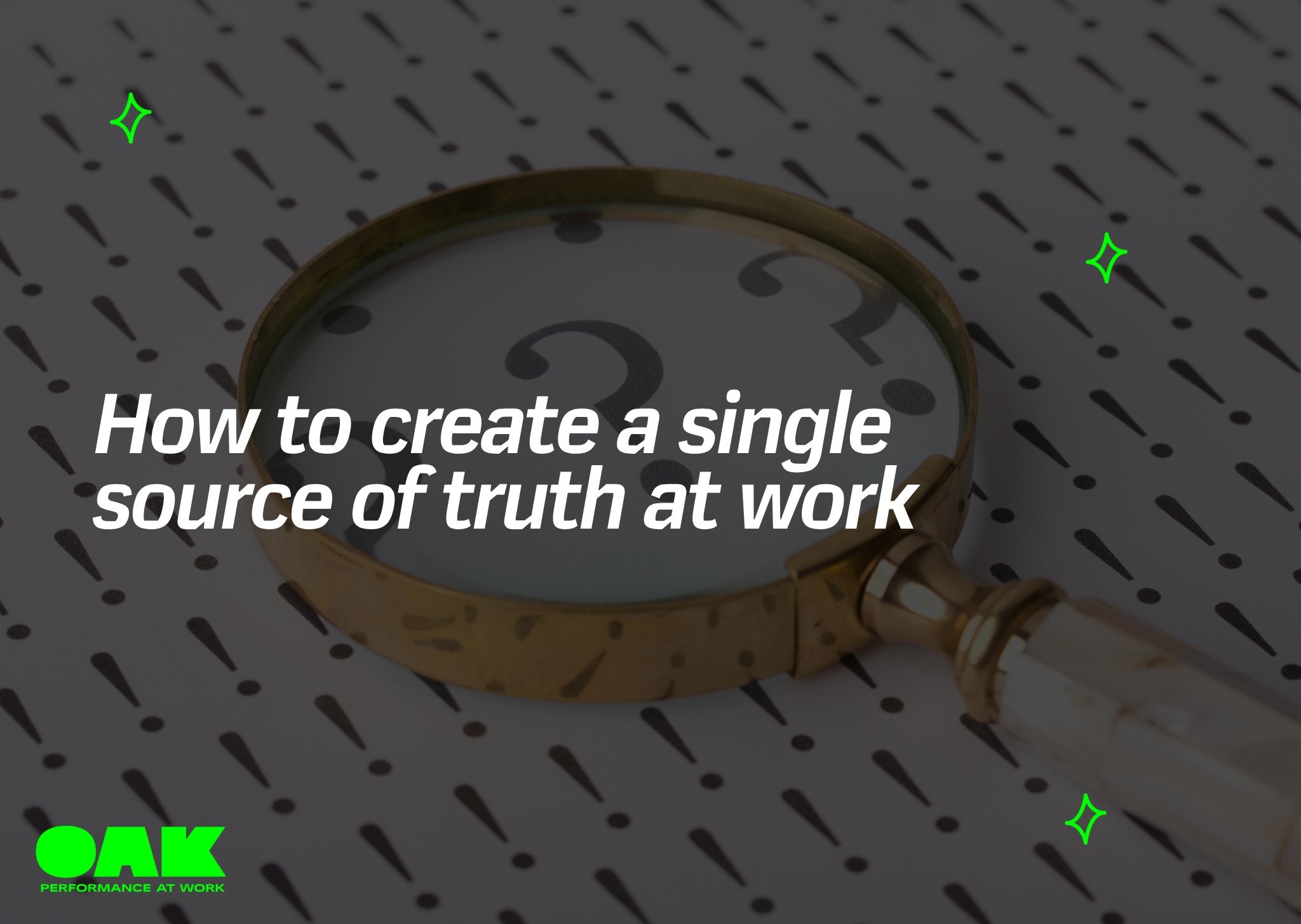 Graphic titled "How to create a single source of truth at work." The background features a repeating pattern of dark gray exclamation marks on an off-white surface, with a few bright green sparkle icons. A gold magnifying glass is placed over the pattern, revealing a large question mark beneath its lens.