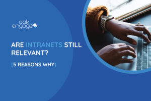 Are Intranets Still Relevant? Yes! Here Are 5 Reasons Why - Featured image